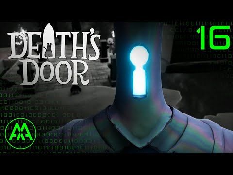 Everything Must End | Death's Door - Part 16 | Blind Let's Play