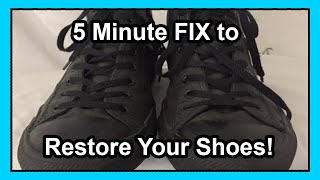 5 Minute FIX to Help Restore Your Shoes Quick #DIY