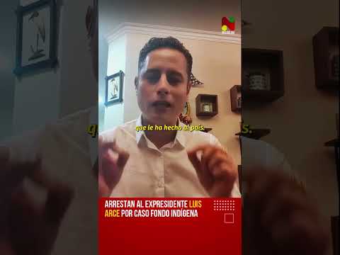 Detención Impactante: ¿Qué Revela la Caída de Luis Arce?
