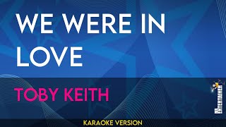 Download lagu We Were In Love - Toby Keith (KARAOKE) mp3 Download lagu We Were In Love - Toby Keith (KARAOKE) mp3