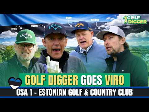 GOLF DIGGER GOES VIRO OSA 1 - ESTONIAN GOLF & COUNTRY CLUB