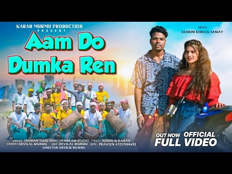 Aam Do Dumka Ren || Stephan Tudu || Lilmuni Kisku & HD Sanjay || New Santali Full Dasay Video 2025