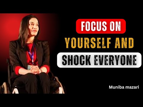 Focus Only On Yourself And Shock Everyone | Muniba Mazari Most Powerful Speech For Success In Life