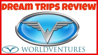 preview picture of video 'WorldVentures DreamTrips Review - World Ventures Dream Trips'