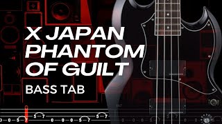 PHANTOM OF GUILT / X JAPAN【BASS TAB】