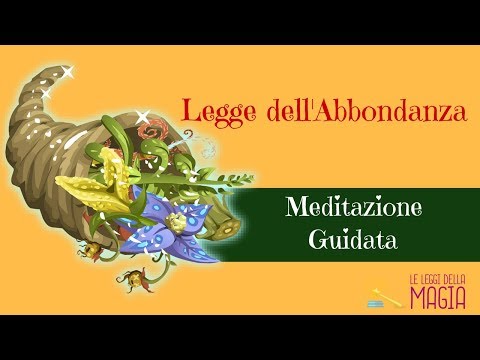 Legge dell'Abbondanza: Meditazione guidata