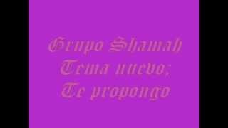 🎶 GRUPO SHAMAH 🎶 | Te Propongo | 🎧🔊🎥📺