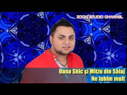 OANA SHIC SI MITZU DIN SALAJ - NE IUBIM MULT, ZOOM STUDIO