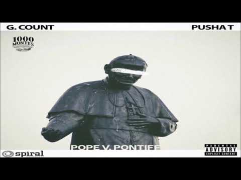 G. Count Ft. Pusha T - Pope Vs. Pontiff