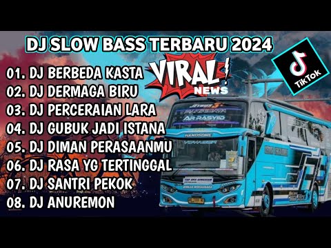 DJ SLOW FULL BASS TERBARU 2024 • DJ BERBEDA KASTA • DJ TIKTOK TERBARU 2024 FULL ALBUM (TRENDING)