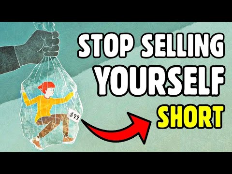 Stop selling yourself short - अपनी कीमत को realize करो