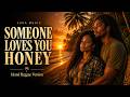 Someone Loves You Honey – Island Reggae Version | JUKA MUSIC