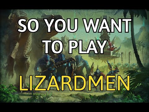 So You Want To Play Lizardmen? | Total War Warhammer 2