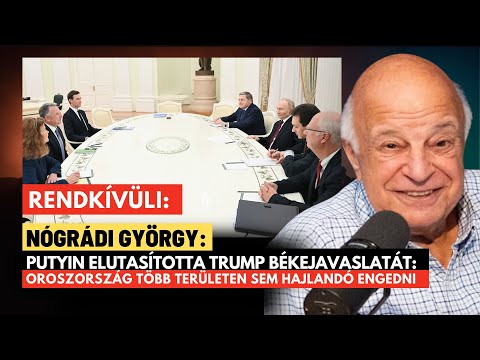 Rendkívüli: Oroszország elutasította Trump béketervét, itt vannak a részletek - Nógrádi György