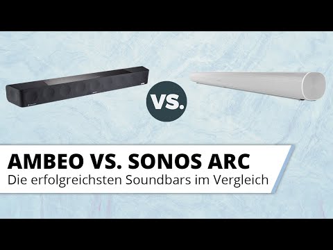 Sennheiser Ambeo Max vs. Sonos Arc. Zwei Dolby Atmos Soundbars im Vergleichstest