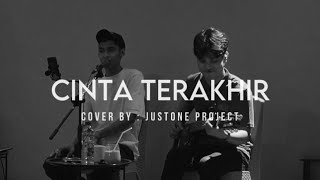 Download lagu CINTA TERAKHIR - ARI LASSO || LIVE COVER BY JUSTONE PROJECT mp3