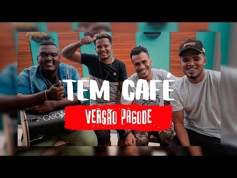 Gaab e MC Hariel - Tem Café ( COVER ) GRUPO CASO A PARTE