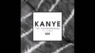 The Chainsmokers ft. Siren - Kanye (Dastic future mix)