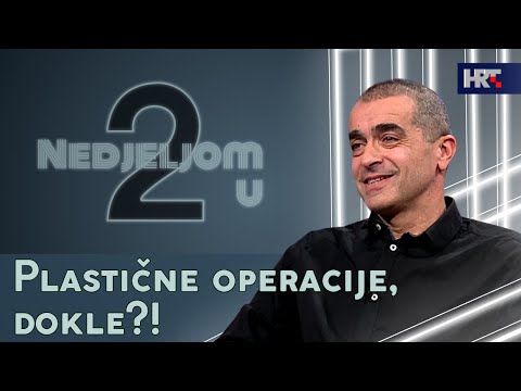 Nedjeljom u 2: Plastične operacije, dokle?!