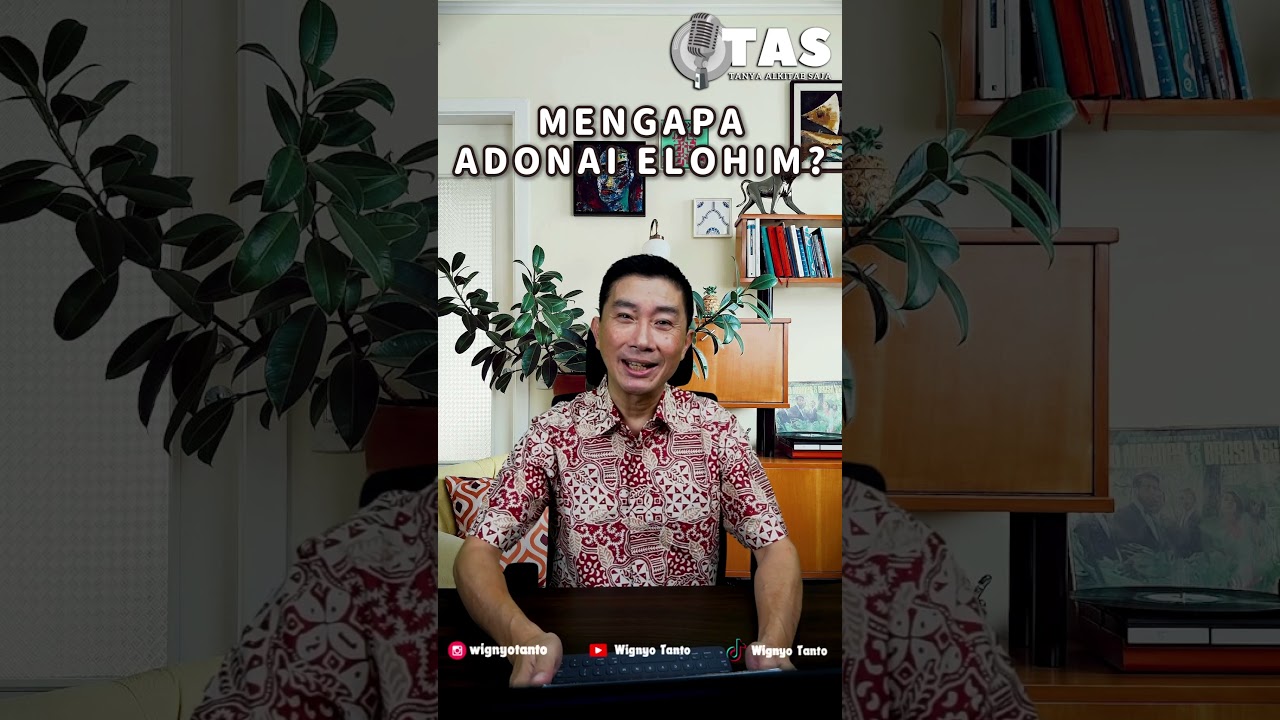 TAS#171 Mengapa Adonai Elohim