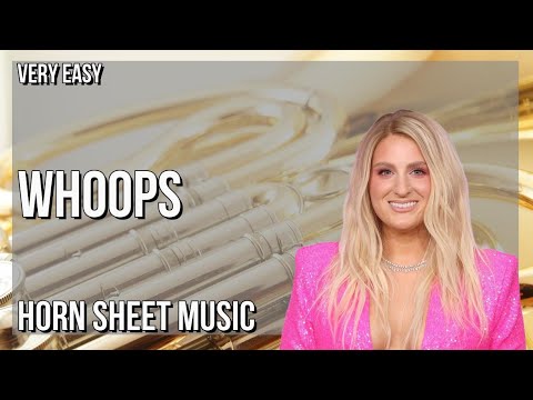 SUPER EASY Horn Sheet Music: How to play Whoops  by Meghan Trainor