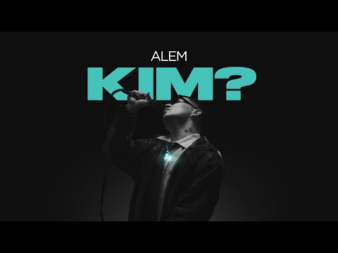 ALEM - Kim? | Official Music Video