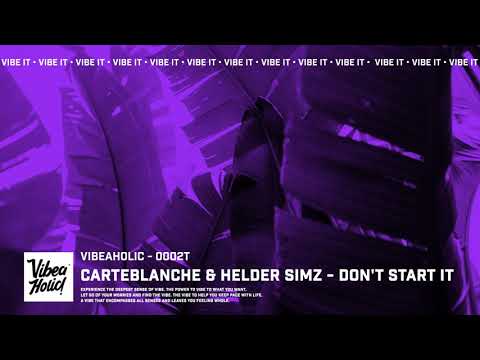 [002] CarteBlanche & Helder Simz - Don't Start It