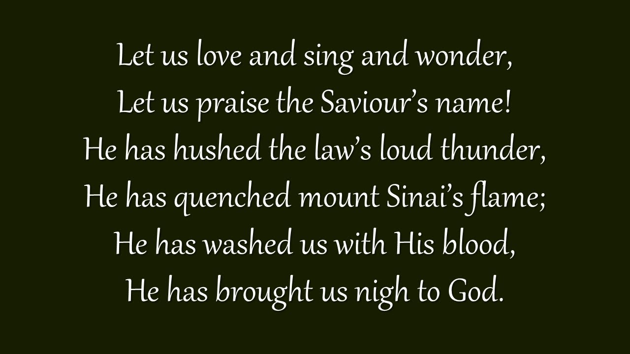 Let Us Love and Sing and Wonder (Metropolitan Tabernacle)