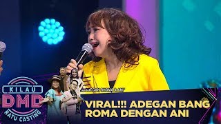Download lagu VIRAL!!! Adegan Bang Rhoma Dengan Ani - Kilau DMD Ratu Casting (24/2) mp3