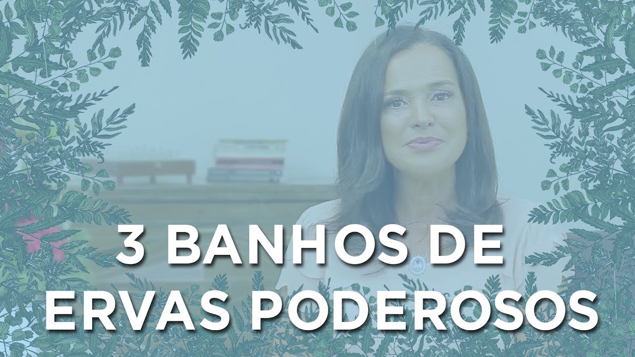 TOP 3 Banhos de Ervas PODEROSOS para Limpeza Energética