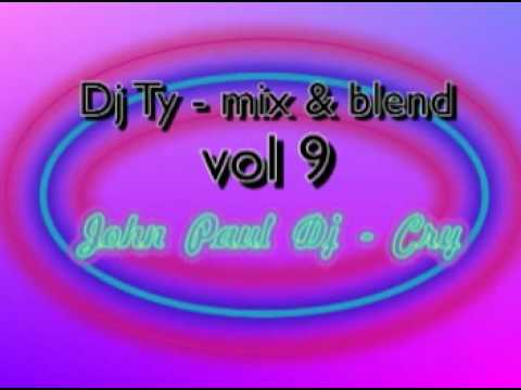 Dj Ty- C ( Vol 9) - John Paul Dj - Cry