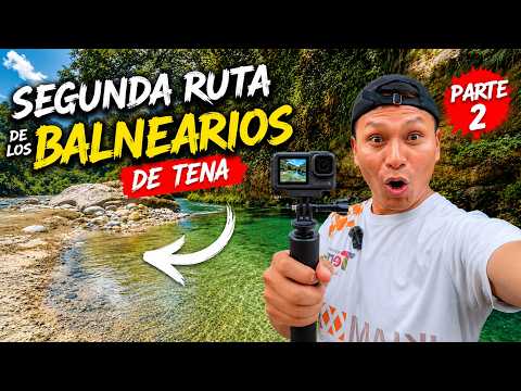 SEGUNDA RUTA DE LOS BALNEARIOS DE TENA 😱 ¡ESTOS LUGARES SON INCREÍBLES!