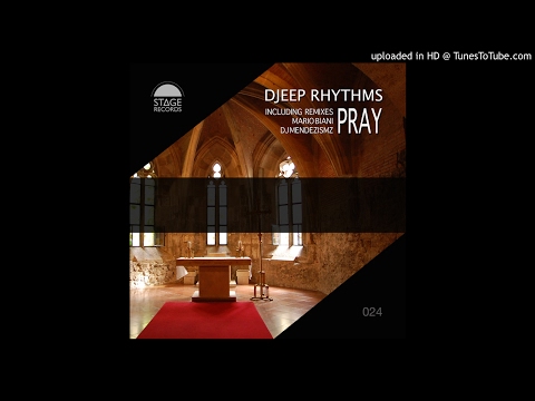 Djeep Rhythms - Pray (Mario Biani Remix) Stage Records 2015
