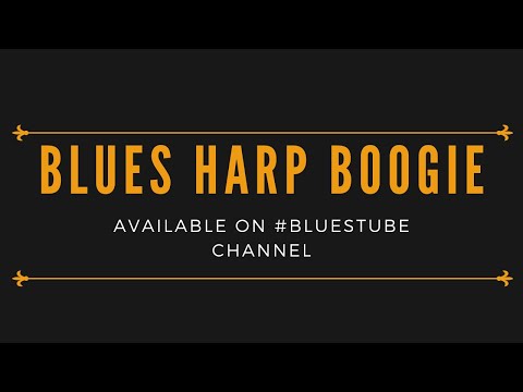 #BluesTube - Blues Harp Boogie | Official Audio