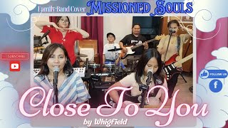 Close to You by Whigfield | Missioned Souls | family band cover
