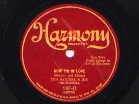 Now I'm In Love by Ted Bartell and his Orchestra, 1929