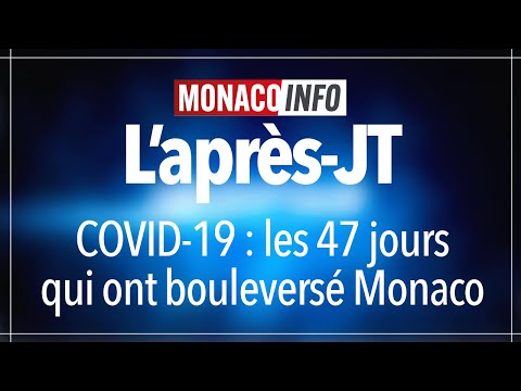 L'après-JT : Covid-19, les 47 jours qui ont bouleversé Monaco