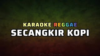 Download lagu Jhony Iskandar - Secangkir Kopi | Karaoke Reggae | Taufik Rinaldi Version mp3