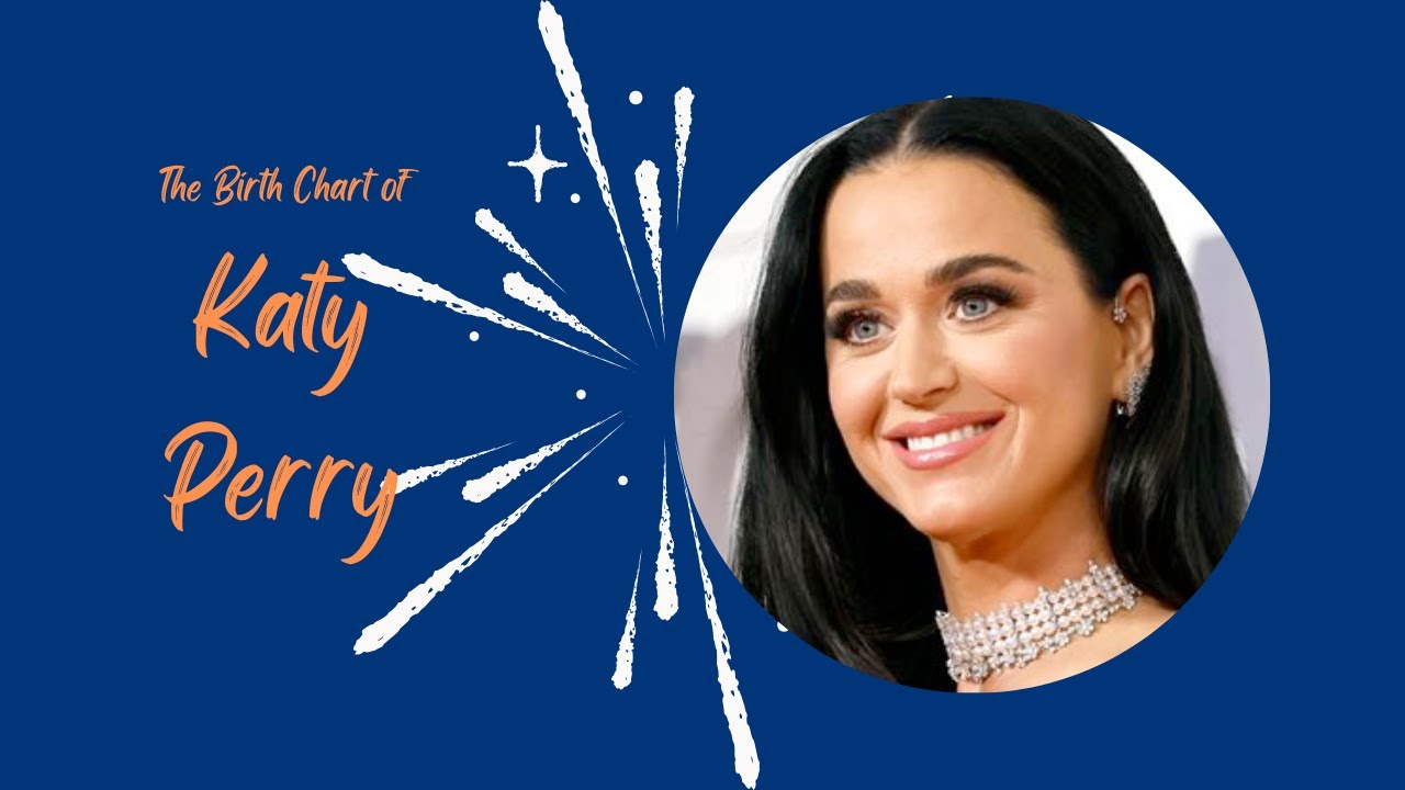The Birth Chart of Katy Perry