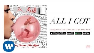 K. Michelle - All I Got (Official Audio)