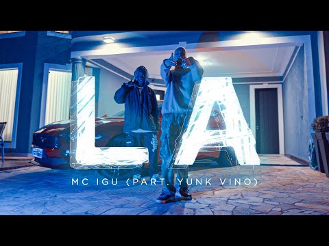 Mc Igu - LA (Part. Yunk Vino) (Clipe Oficial) Dir. Richfreak.shc