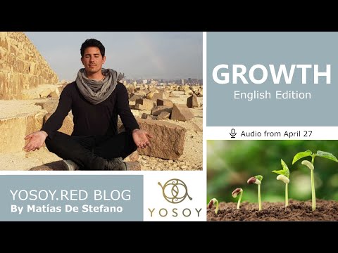 Day 267 - GROWTH - Matías De Stefano - YOSOY.RED BLOG: Root - Physical - Aries, Read by Carey 04/27