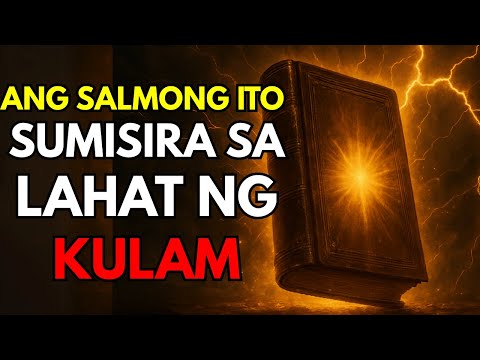 Ang Natatanging Salmo na Pumapawi ng Inggit, Tsismis ng Kapitbahay, at Kulam – Pakinggan Mo Na!