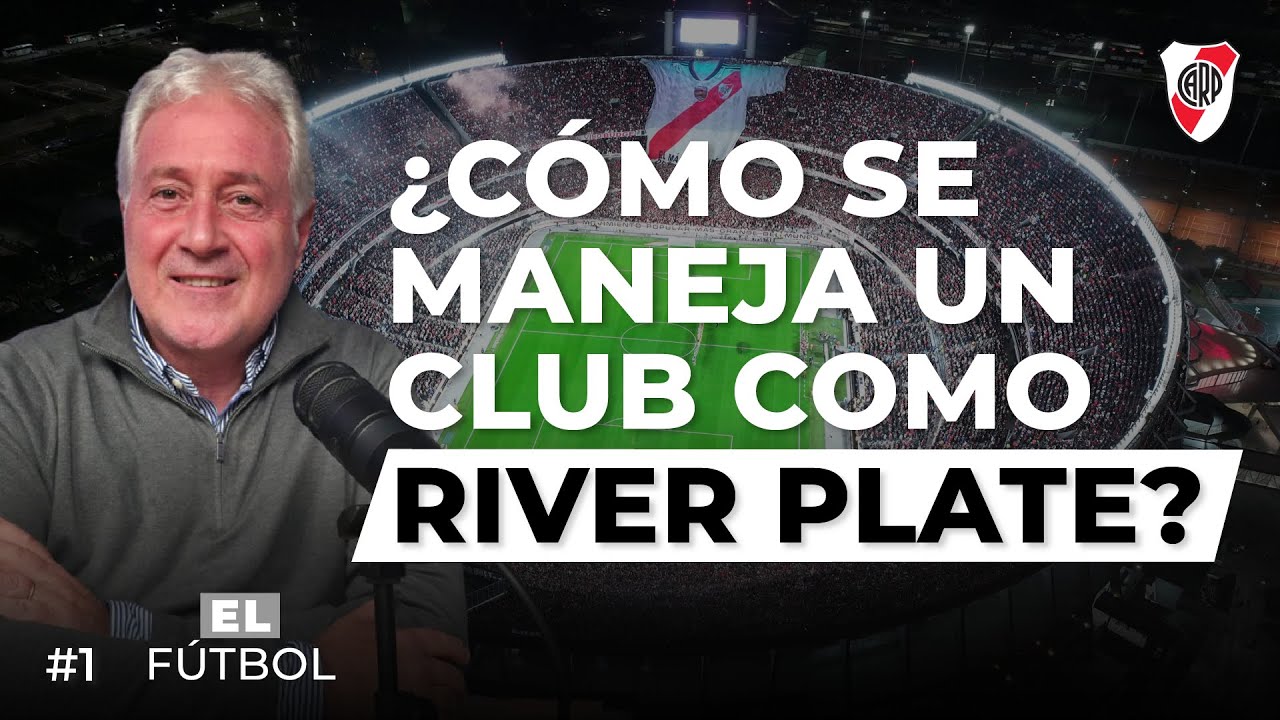 #1 - Matías Patanian, Vicepresidente de River | El Fútbol Podcast
