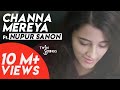 Channa Mereya Female (Reprise) Video TwinStrings ft . Nupur Sanon