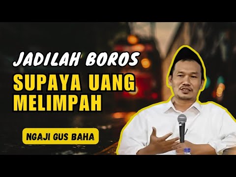 GUS BAHA - JADILAH BOROS SUPAYA REJEKI MELIMPAH