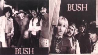 Bush - Drink Your Wine [1970 Canada]