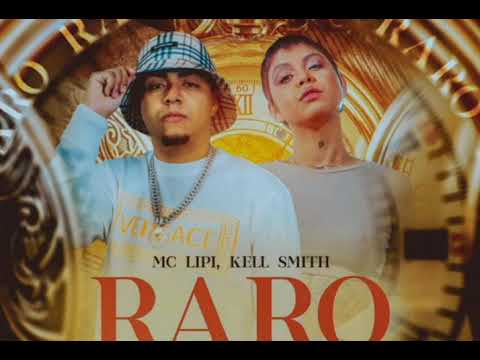 MC Lipi part. Kell Smith - RARO ( TODAS AS QUEBRADAS FUNK