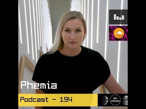 Phemia @ Out System Podcast #194