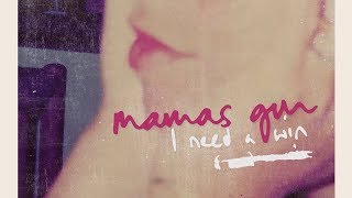 Mamas Gun - I Need A Win video